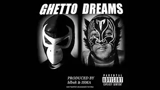 Livid Dreamer x Little Ghetto Boy - Ghetto Dreams (Produced By hlbak & ISMA)