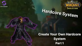WoW Hardcore System Development - [ SylCore + Eluna ] [Part 1]