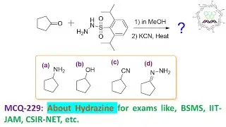 MCQ-229: About Hydrazine and Carbonyl group by Dr. Tanmoy Biswas (Chemistry The Mystery of Molecule)