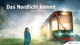 Das Nordlicht kommt - Bremens neue Straßenbahn – Livestream
