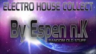 Espen n.K - Electro House (Collect Mix) Old Stuff