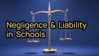Negligence and Liability in Schools