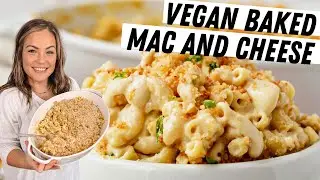 Vegan Mac and Cheese (Baked with Toasted Bread Crumbs)