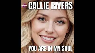 You Are In My Soul - Callie Rivers [Official Music Video]
