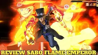 🔥 REVIEW SABO FLAME EMPEROR GAMEPLAY 🔥 OP DREAM SAILOR