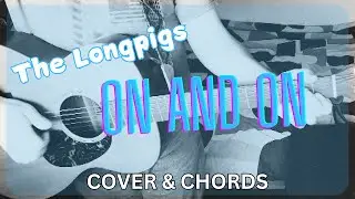 The Longpigs - On and On | Cover and Chords