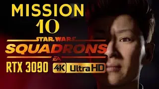 Star Wars Squadrons 4K - Misson 10: Terisa&rsquo;s Vengeance | RTX 3090