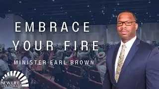 Minister Earl Brown &ldquo;Embrace Your Fire&rdquo; | 08/18/24 Sunday Night Service