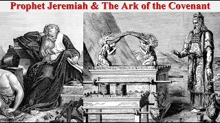 Prophet Jeremiah & The Spiriting Away of the Ark of the Covenant