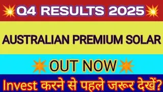 Australian Premium Solar Q4 Results 🔴 Australian Premium Solar Result 🔴Australian Premium Solar News