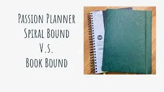 Passion Planner Spiral Bound VS Book Bound #PassionPlanner