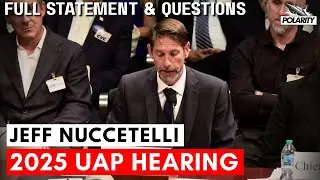 Jeff Nuccetelli @ 2025 UAP Hearing: First Hand UFO Witness | All Questions & Statement