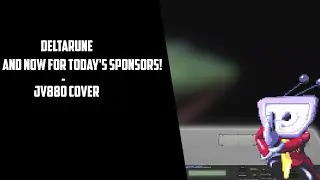 DELTARUNE - And Now For Today's Sponsors! - JV880 Cover