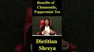 Chamomile Tea for Balanced Living#chamomiletea #pepperminttea #dietitianshreya #no1dietitian