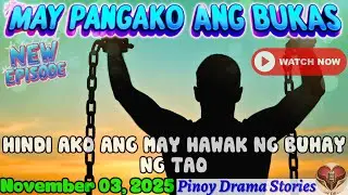 MAY PANGAKO ANG BUKAS | Hindi ako ang may hawak ng buhay ng tao | Pinoy Drama Story