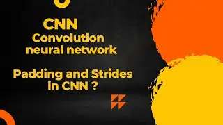 3. Concept of Padding and strides in CNN