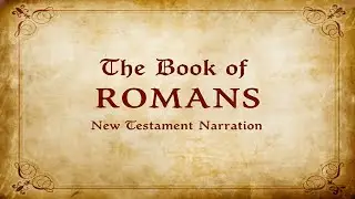 The Book of Romans: The Power of God for Salvation (WEB)