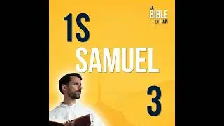 J106 - Samuel, l&rsquo;enfant choisi par Dieu - matin ☼