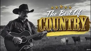 Quiet Meadow Sunset Country Romance Songs &mdash; Chris Stapleton, Faith Hill & Luke Bryan