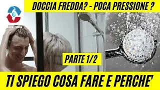 Perché l'acqua della doccia e/o del bagno è tiepida? la caldaia ha poca pressione acqua? parte 1di 2