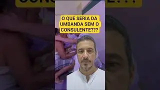 Consulente e sua import&acirc;ncia na Umbanda