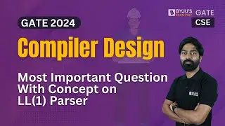 GATE 2024 | Проектирование компилятора | Самый важный вопрос с концепцией парсера LL(1) | BYJU'S ...
