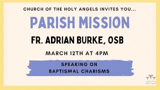 March 12, 2023 - Fr. Adrian Burke, Parish Mission Night 1