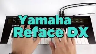 Yamaha Reface DX Demo
