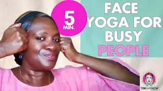 5 Minute Face Yoga For Busy People From Tired To Toned