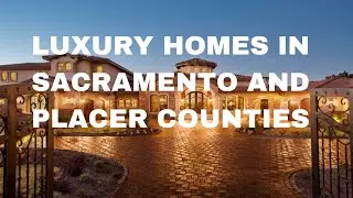What's Going On with Luxury Homes in Sacramento & Placer Counties?