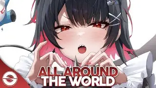 Nightcore - All Around The World (Lyrics)