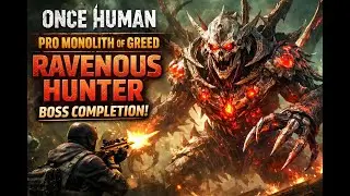 &ldquo;Ravenous Hunter TAKEDOWN | Pro Monolith of Greed &ndash; Once Human&rdquo;