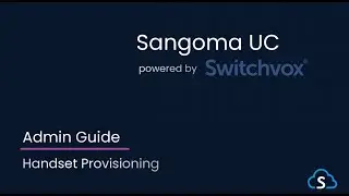 Switchvox Admin Training: Handset Provisioning | Sangoma UC Cloud & On-Premises