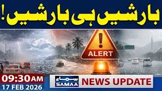 Weather Update: Heavy Rain in Pakistan | 9:30 News Update | 17 feb 2026 | SAMAA TV