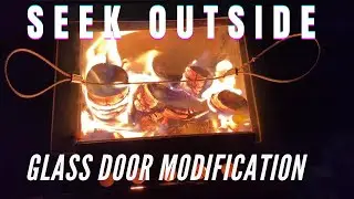 EASY DIY Glass door modification for SEEK OUTSIDE  stove ! How I did it! Was it worth it...??......