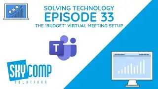 The Ultimate 'Budget' Virtual Meeting Setup - Solving Technology - EP 33