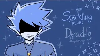 Deadly - (Sparkling Blue) [Fnf Isotope: Blue version]