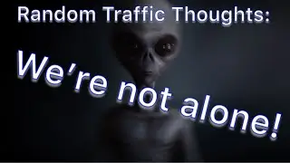 Random Traffic Thoughts: We&rsquo;re not alone