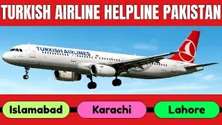 Turkish Airline Helpline Pakistan | Islamabad, Karachi & Lahore