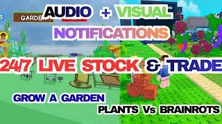 Live Stock 24/7 Plants Vs Brainrots & Grow a Garden with Audio Visual Alerts