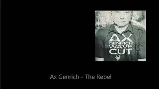 Ax Genrich - The Rebel