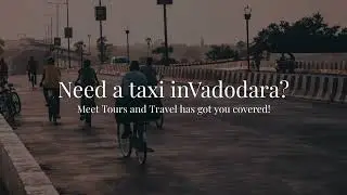 🚖 Meet Tours & Travels - Best Taxi Service in Vadodara | Local & Outstation Cabs