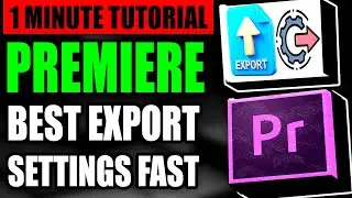 Best Export Settings Adobe Premiere Pro CC (Step by Step Guide – Full Tutorial)