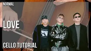 How to play love by wave to earth on Cello (Tutorial)