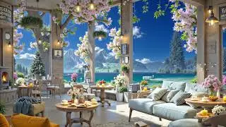 Relaxing Spring Jazz 🌸 Happy Morning with Chill Jazz Light Coffee Tunes for Studying & Unwinding