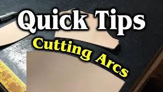 Quick Tips on Cutting Arcs & Curves in Leather