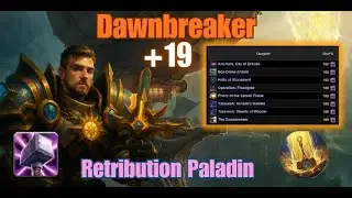 Dawnbreaker +19 | Retribution Paladin | TWW Season 3