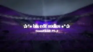 BTS EDITING AUDIOS (SOUNDCLOUD) PT. 2
