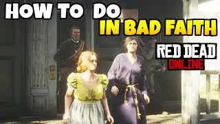 How To Do In Bad Faith FAST & EASY | NEW Telegram Missions in Red Dead Online (NEW CONTENT)