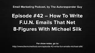 Michael Silk's Interview On How To Write F.U.N. Profitable Emails
